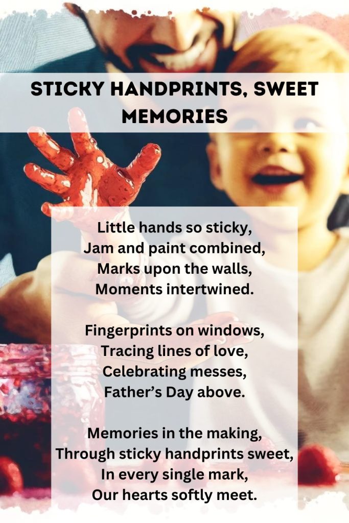 Printable version of the father's day poem 'Sticky Handprints, Sweet Memories'