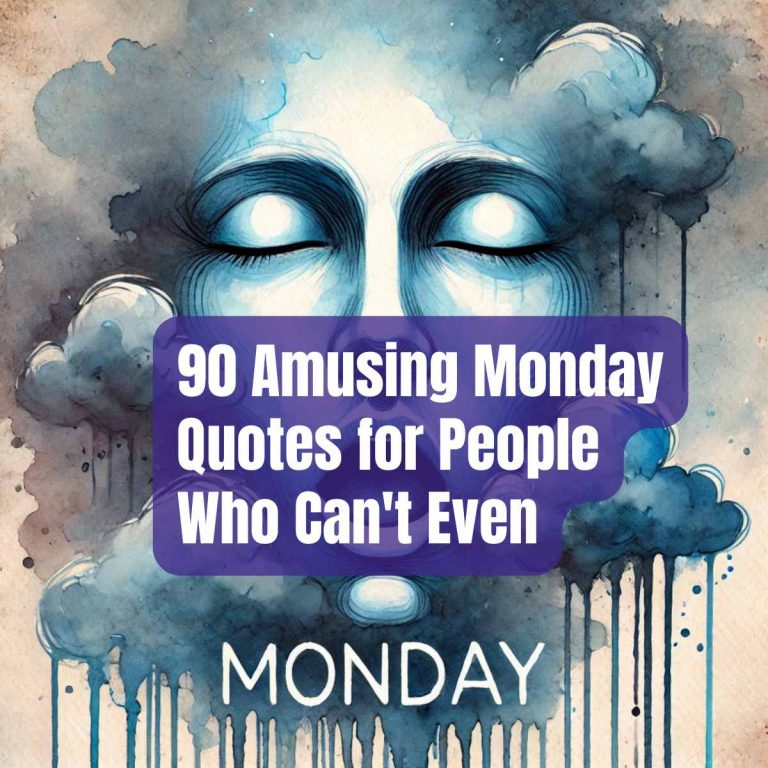 90 Amusing Monday Quotes for People Who Can't Even