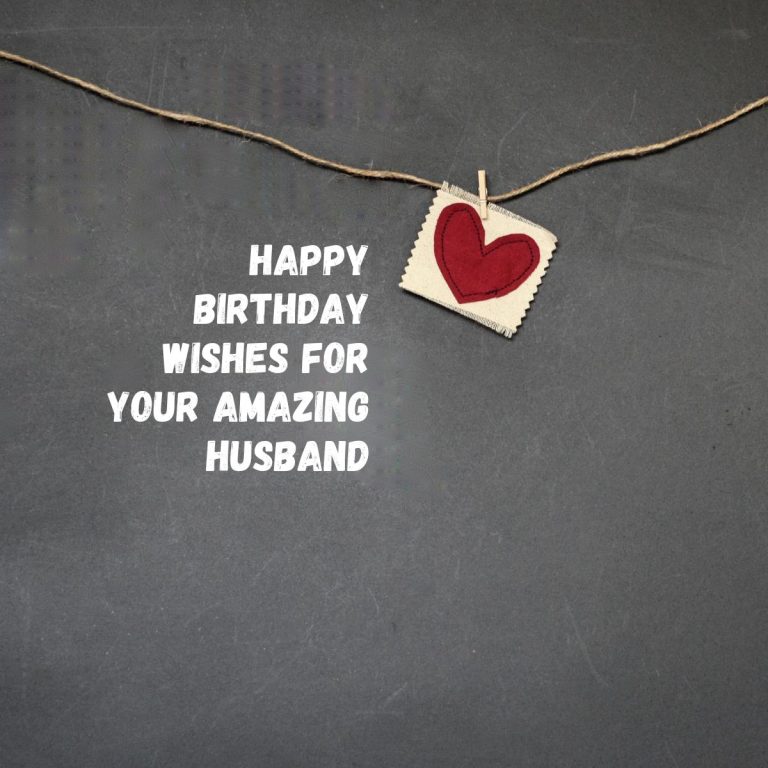 120 Heartwarming Happy Birthday Wishes for Your Amazing Husband