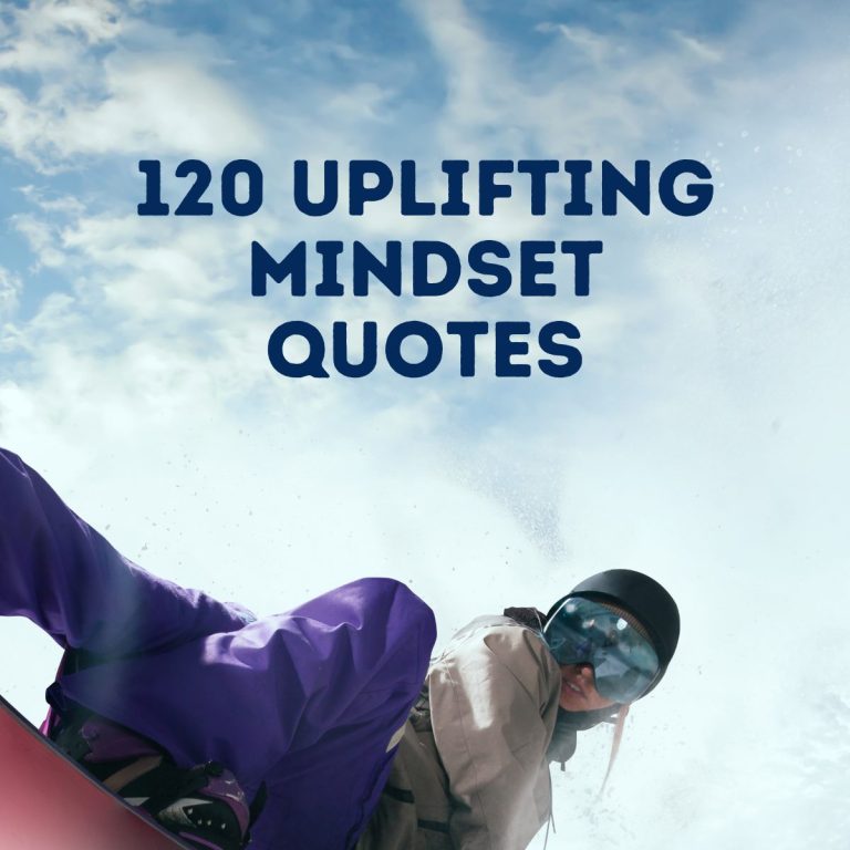 120 Uplifting Mindset Quotes for Overcoming Challenges