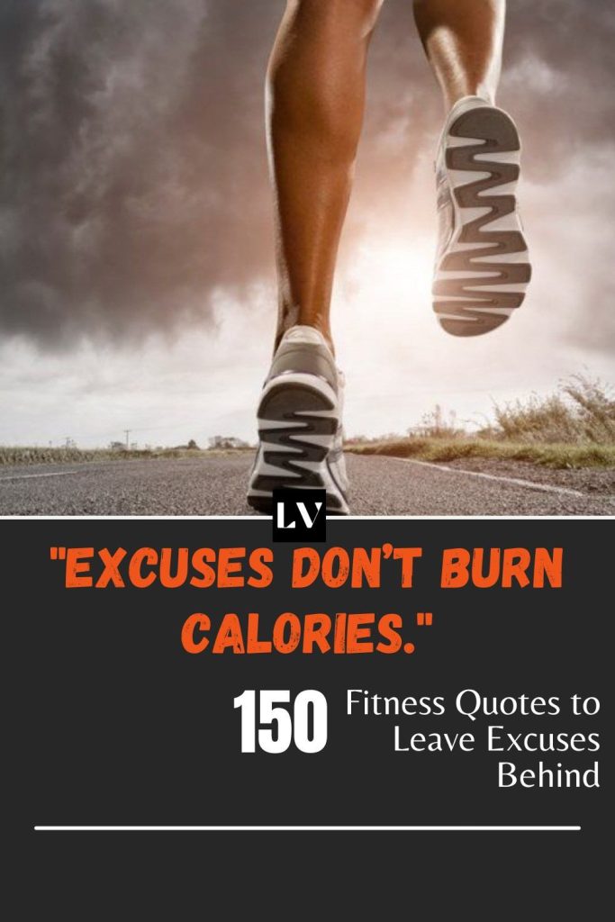 150 Fitness Quotes to Leave Excuses Behind