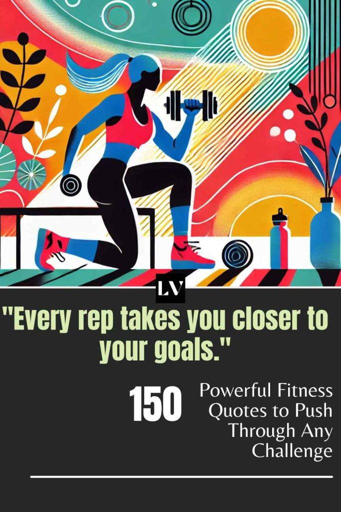 150 Powerful Fitness Quotes to Push Through Any Challenge