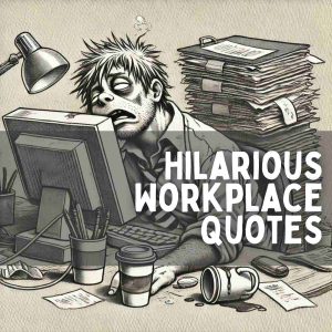 170 Funny Quotes About Workplace