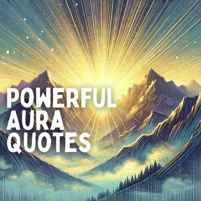 180 Powerful Aura Quotes to Elevate Your Energy