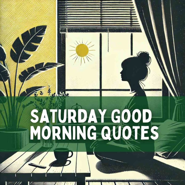 120 Saturday Good Morning Quotes
