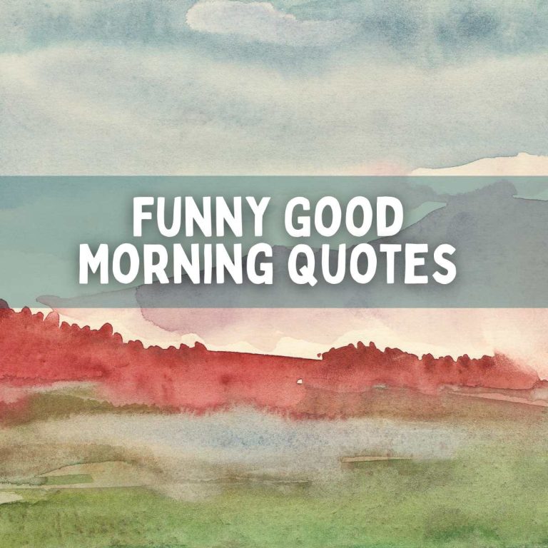 150 Funny Good Morning Quotes