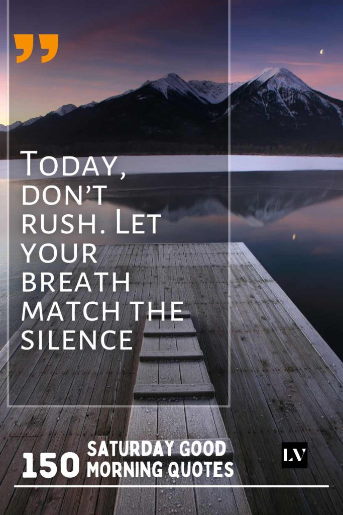 150 Quotes to Make Your Saturday Morning Feel Like Magic