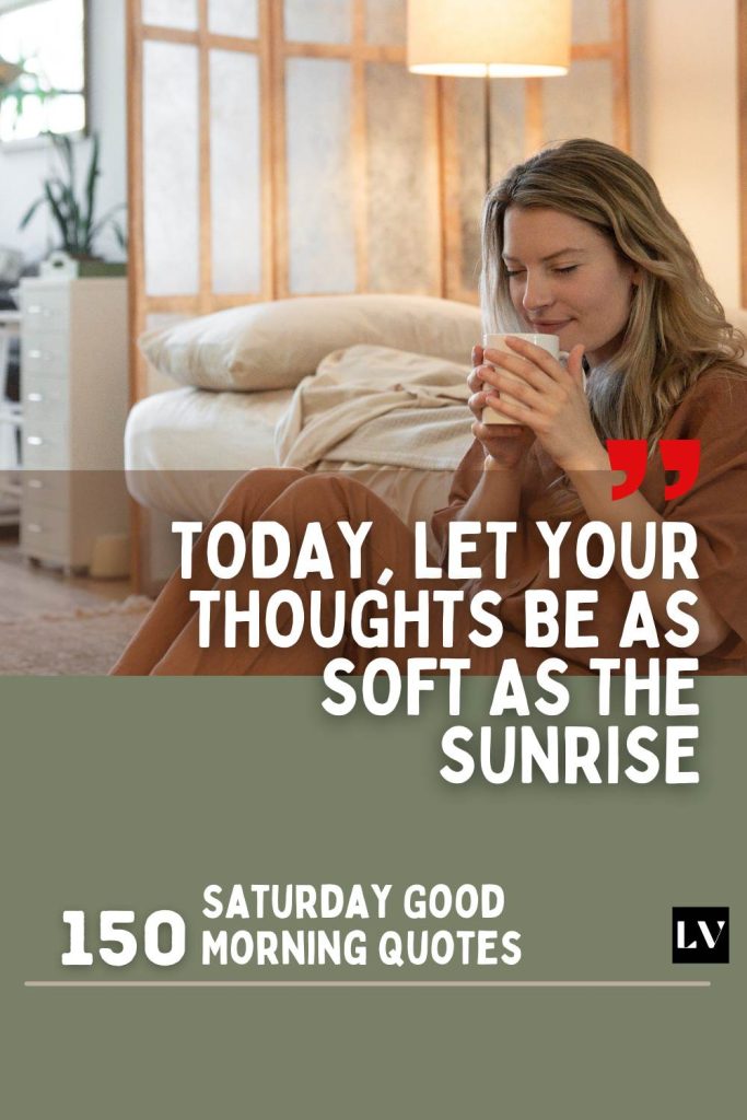 150 Soulful Good Morning Messages for a Slow Saturday